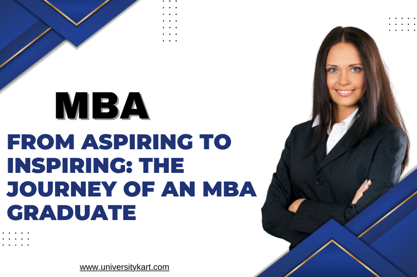 The Journey Of An MBA Graduate: From Education To Empowerment