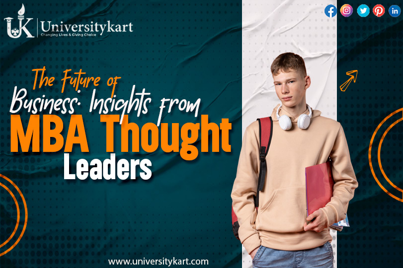 The Future Of Business: Valuable Insights From MBA Thought Leaders