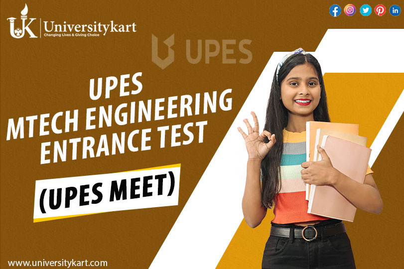 UPES MEET: M.Tech Engineering Entrance Test